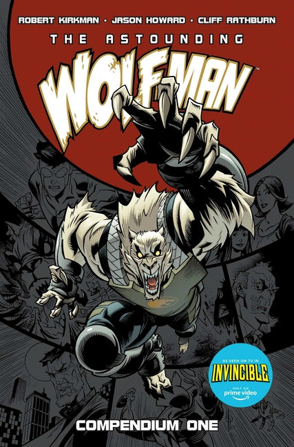 The Astounding Wolf-Man Compendium Vol. 1 -- Robert Kirkman, Paperback