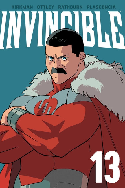 Invincible Volume 13 (New Edition) -- Robert Kirkman, Paperback
