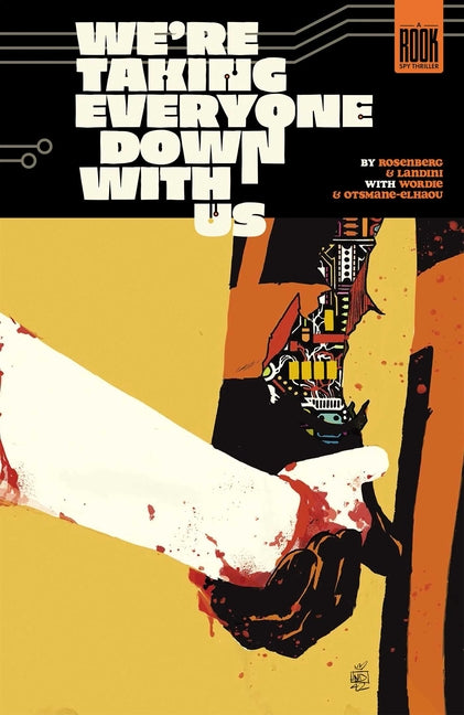 We're Taking Everyone Down with Us -- Matthew Rosenberg, Paperback