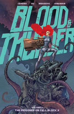 Blood & Thunder Vol. 1: The Prisoner on Cell Block X -- Benito Cereno, Paperback