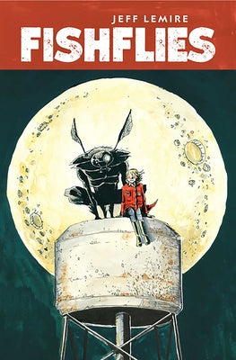 Fishflies by Lemire, Jeff