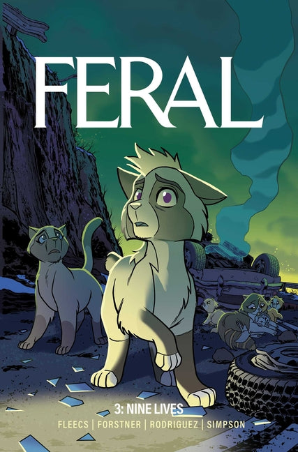Feral Volume 3: Nine Lives -- Tony Fleecs, Paperback