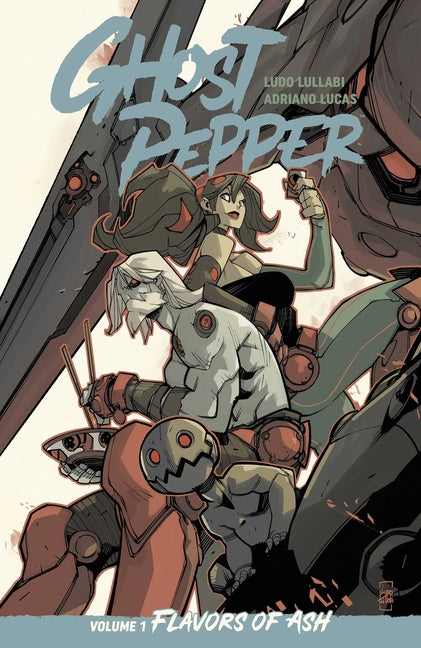 Ghost Pepper Vol. 1: Flavors of Ash -- Ludo Lullabi, Paperback