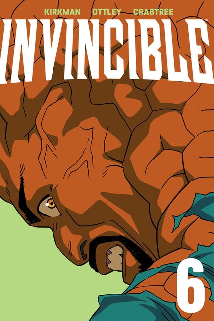 Invincible Volume 6 (New Edition) -- Robert Kirkman, Paperback