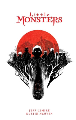 Little Monsters Deluxe Hardcover by Lemire, Jeff