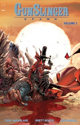 Gunslinger Spawn Volume 3 -- Todd McFarlane, Paperback