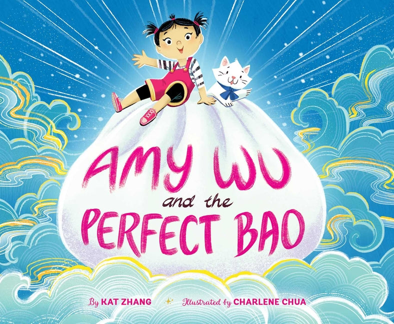 Amy Wu and the Perfect Bao -- Kat Zhang, Hardcover