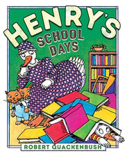 Henry's School Days by Quackenbush, Robert