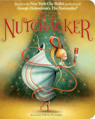 The Nutcracker -- New York City Ballet, Board Book