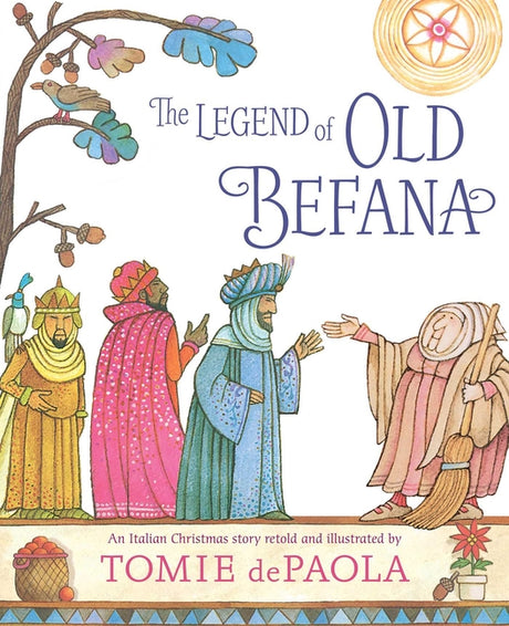The Legend of Old Befana: An Italian Christmas Story -- Tomie dePaola, Paperback