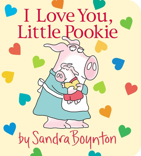 I Love You, Little Pookie -- Sandra Boynton, Board Book