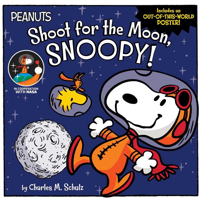 Shoot for the Moon, Snoopy! -- Charles M. Schulz, Paperback