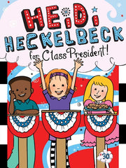 Heidi Heckelbeck for Class President: Volume 30 by Coven, Wanda