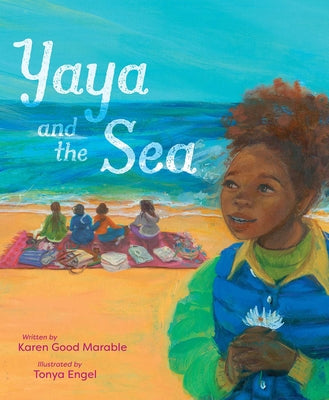 Yaya and the Sea -- Karen Good Marable, Hardcover