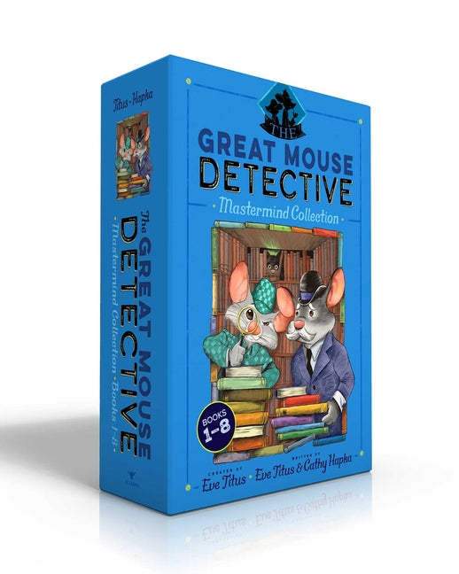 The Great Mouse Detective MasterMind Collection Books 1-8: Basil of Baker Street; Basil and the Cave of Cats; Basil in Mexico; Basil in the Wild West; by Titus, Eve