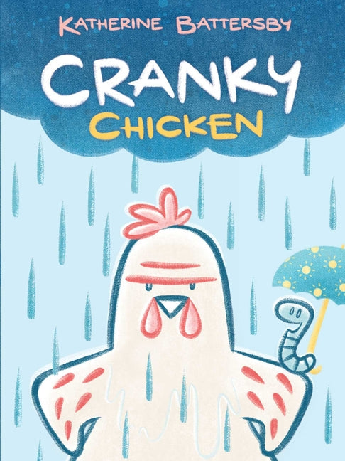 Cranky Chicken: A Cranky Chicken Book 1 -- Katherine Battersby, Hardcover
