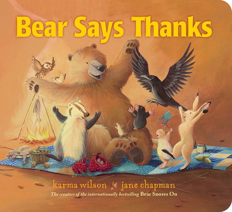 Bear Says Thanks -- Karma Wilson, Board Book