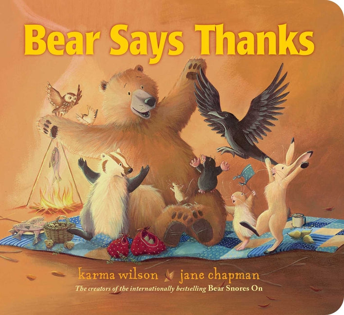 Bear Says Thanks -- Karma Wilson, Board Book