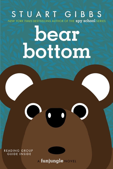 Bear Bottom -- Stuart Gibbs, Paperback