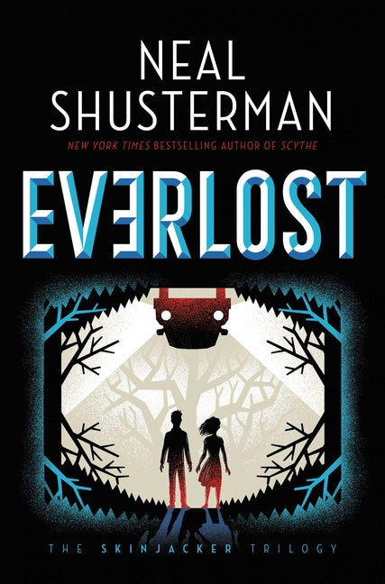 Everlost -- Neal Shusterman, Paperback