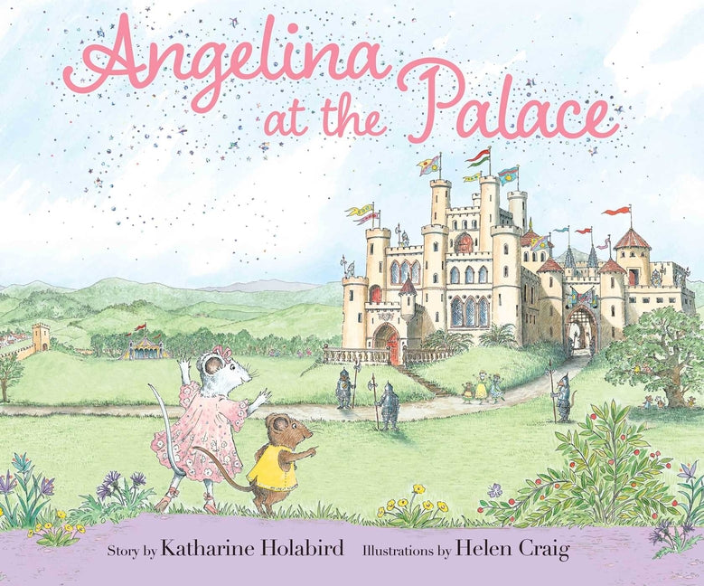 Angelina at the Palace -- Katharine Holabird, Hardcover
