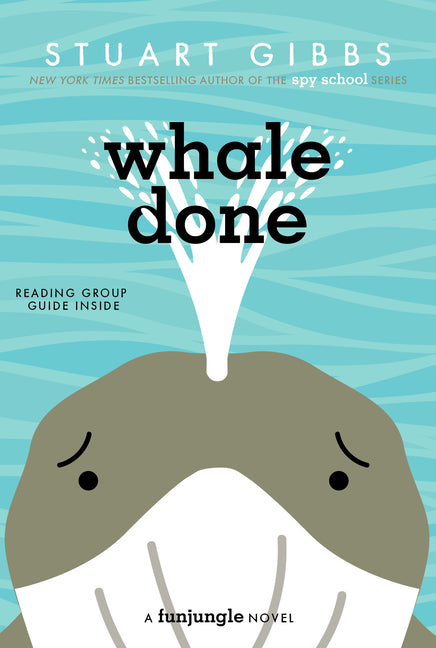 Whale Done -- Stuart Gibbs, Paperback