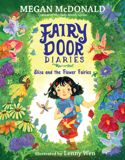 Fairy Door Diaries: Eliza and the Flower Fairies: (A Magical, Whimsical Chapter Book about Fairies and Friendship for Early Readers Ages 5-9 in Grades -- Megan McDonald, Hardcover