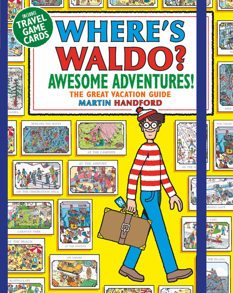 Where's Waldo? Awesome Adventures: The Great Vacation Guide (a Compact, Travel-Sized Hidden Object Activity Book with Mazes & Search and Find Puzzles -- Martin Handford, Paperback