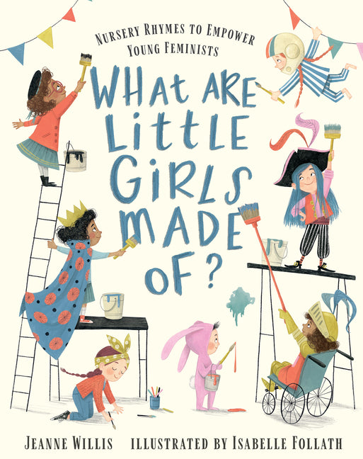 What Are Little Girls Made Of? -- Jeanne Willis, Hardcover