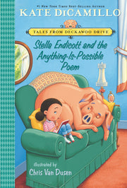 Stella Endicott and the Anything-Is-Possible Poem: Tales from Deckawoo Drive, Volume Five by DiCamillo, Kate