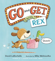 Go and Get with Rex by Larochelle, David