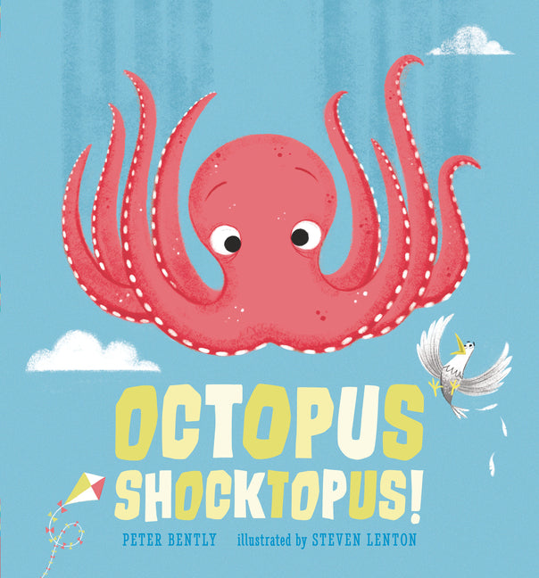Octopus Shocktopus! -- Peter Bently, Hardcover