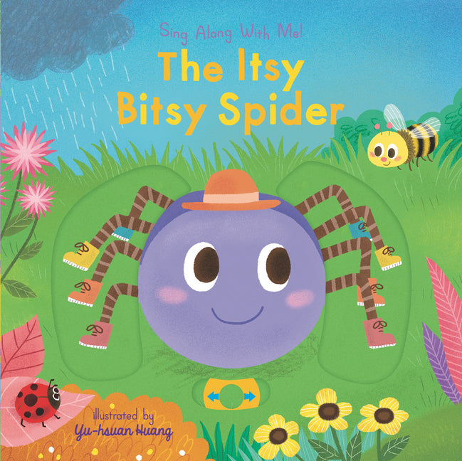 The Itsy Bitsy Spider: (A Classic Nursery Rhyme Board Book with Interactive Sliders and Qr Code for Instrumental and Vocal Versions - For Babies and T -- Yu-Hsuan Huang, Board Book