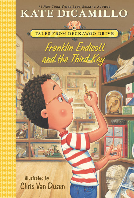 Franklin Endicott and the Third Key: Tales from Deckawoo Drive, Volume Six (an Early Chapter Book about Courage, Friendship, and Facing Your Fears - F -- Kate DiCamillo, Paperback
