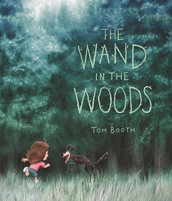 The Wand in the Woods -- Tom Booth, Hardcover