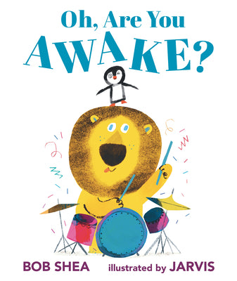 Oh, Are You Awake?: (A Funny Bedtime Story for Toddlers, Preschoolers, and Kids Ages 2-5) -- Bob Shea, Hardcover
