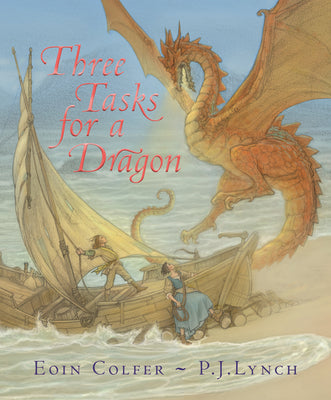 Three Tasks for a Dragon -- Eoin Colfer, Hardcover