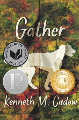 Gather by Cadow, Kenneth M.