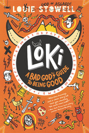 Loki: A Bad God's Guide to Being Good by Stowell, Louie