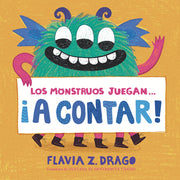 Los Monstruos Juegan . . . ¡A Contar! by Drago, Flavia Z.