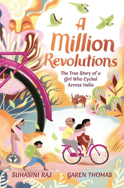 A Million Revolutions: The True Story of a Girl Who Cycled Across India -- Suhasini Raj, Hardcover