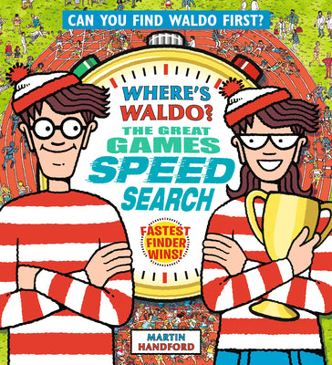 Where's Waldo? the Great Games Speed Search: (A Hidden Object Activity Book That Lays Flat for Head-To-Head Competition with Friends & Family - A Perf -- Martin Handford, Hardcover