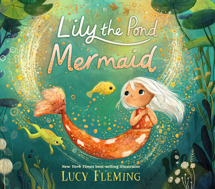 Lily the Pond Mermaid -- Lucy Fleming, Hardcover