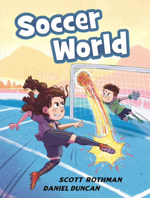 Soccer World -- Scott Rothman, Hardcover