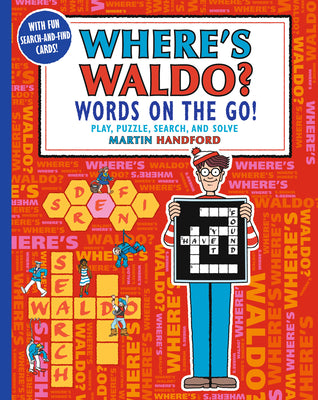 Where's Waldo? Words on the Go!: Play, Puzzle, Search and Solve (a Hidden Object Activity Book with Crossword Puzzles, Word Search, and Search & Find -- Martin Handford, Paperback