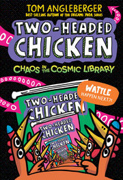 Two-Headed Chicken: Chaos in the Cosmic Library by Angleberger, Tom