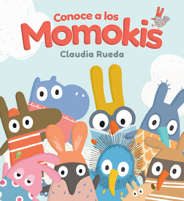 Conoce a Los Momokis -- Claudia Rueda, Hardcover