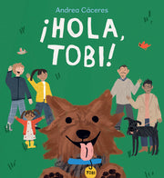 ¡Hola, Tobi! by Cáceres, Andrea