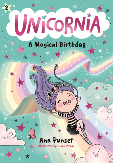 Unicornia: A Magical Birthday: (A Magical Chapter Book for Kids Ages 5-7 about Friendship, Surprises, and Enchanted Birthday Fun) -- Ana Punset, Paperback