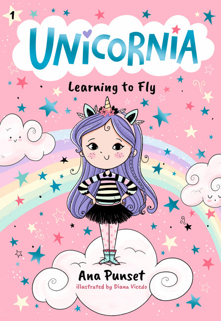 Unicornia: Learning to Fly: (A Magical Chapter Book for Kids Ages 5-7 about Friendship, Courage, and Learning Something New) -- Ana Punset, Paperback